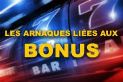 Les arnaques liées aux bonus casino en ligne