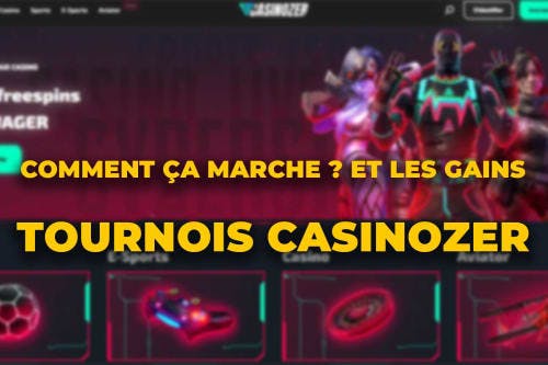 Tournois Casinozer : comment ça marche ? et les gains