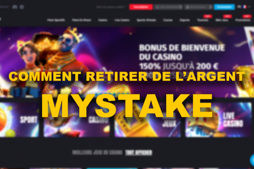 Comment faire un retrait d'argent sur Mystake ?