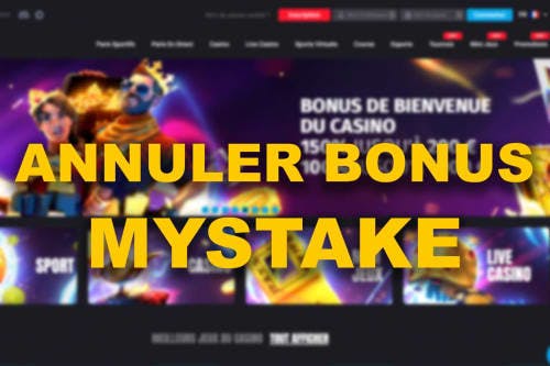 Comment annuler son bonus actif sur Mystake ?